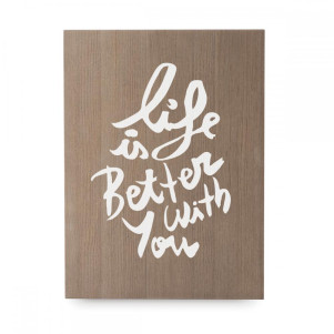 Cartell de fusta 'Life is better with you'