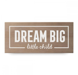 Cartel de madera 'Dream Big'