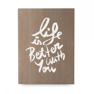 Cartel de madera 'Life is better with you'