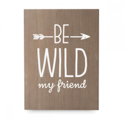 Cartel de madera 'Be wild'