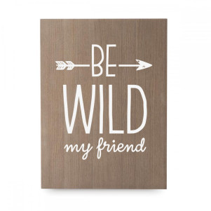 Cartel de madera 'Be wild'